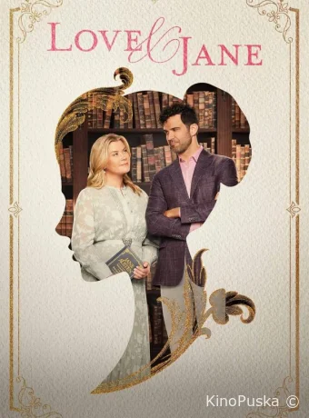 Любовь и Джейн / Love & Jane 2024 смотреть онлайн