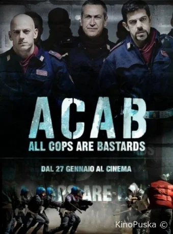 Все копы – ублюдки / A.C.A.B. - All Cops Are Bastards 2012 смотреть онлайн