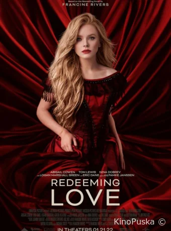 Любовь как искупление / Redeeming Love 2022 смотреть онлайн