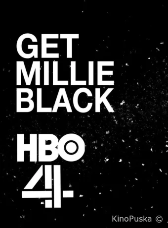 Сериал Убрать Милли Блэк / Get Millie Black 2022 смотреть онлайн 2 сезон 6 серия